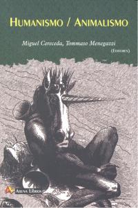 HUMANISMO / ANIMALISMO | 9788495897985 | CERECEDA, MIGUEL / MENEGAZZI, TOMMASO