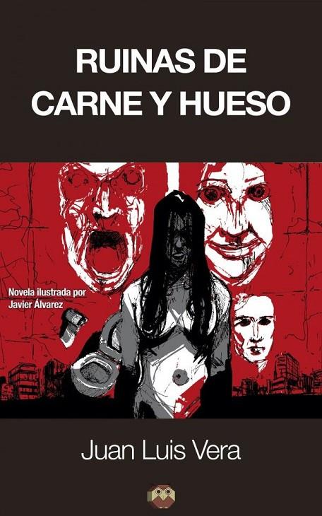 RUINAS DE CARNE Y HUESO | 9788494245800 | VERA MUÑOZ, JUAN LUIS