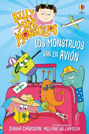 BILLY Y LOS MINI MONSTRUOS 04. LOS MONSTRUOS VAN EN AVIÓN | 9781806073474 | DAVIDSON, ZANNA