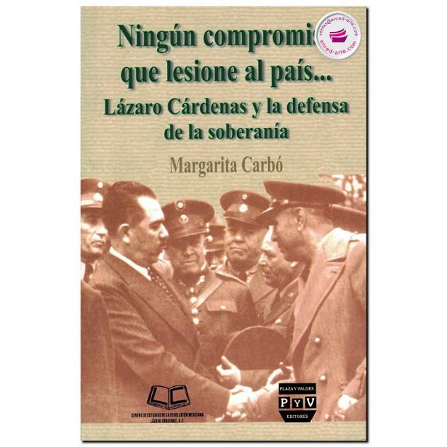NINGUN COMPROMISO QUE LESIONE AL PAIS... | 9789688569986 | CARBO, MARGARITA