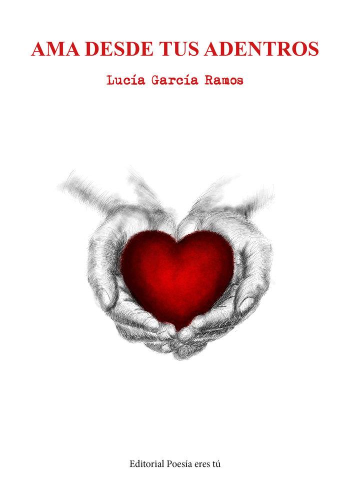 AMA DESDE TUS ADENTROS | 9788418893353 | GARCÍA RAMOS, LUCÍA