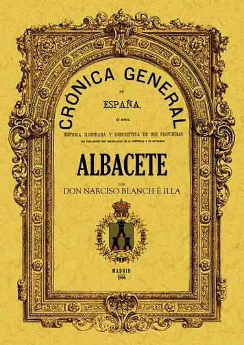CRÓNICA DE LA PROVINCIA DE ALBACETE | 9788497610483 | BLANCH E ILLA, NARCISO