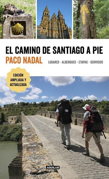 CAMINO DE SANTIAGO A PIE, EL [2017] | 9788403516618 | NADAL, PACO