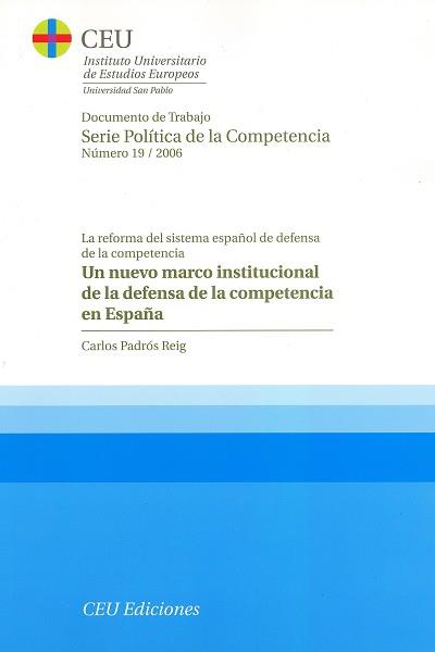 NUEVO MARCO INSTITUCIONAL DE LA DEFENSA DE LA COMPETENCIA EN ESPAÑA, UN | 9788486117382 | PADRÓS REIG, CARLOS