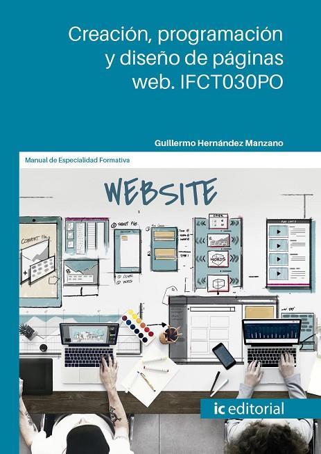 CREACIÓN, PROGRAMACIÓN Y DISEÑO DE PAGINAS WEB | 9788411842099 | HERNÁNDEZ MANZANO, GUILLERMO