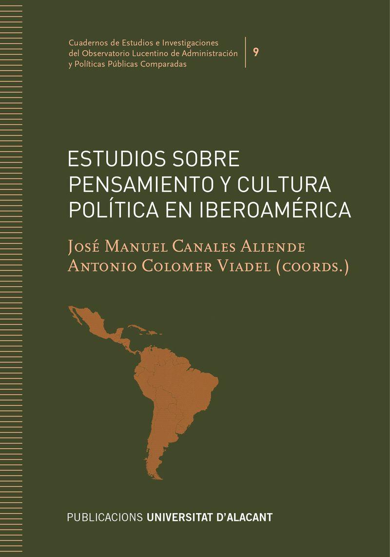 ESTUDIOS SOBRE PENSAMIENTO Y CULTURA POLITICA EN IBEROAMERICA | 9788413021058 | CANALES ALIENDE, JOSÉ MANUEL/COLOMER VIADEL, ANTONIO