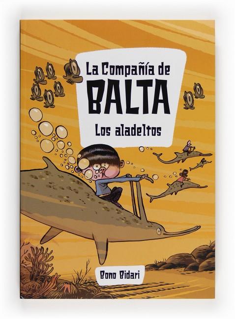COMPAÑÍA DE BALTA, LA : LOS ALADELTOS | 9788467561203 | BIDARI, BONO