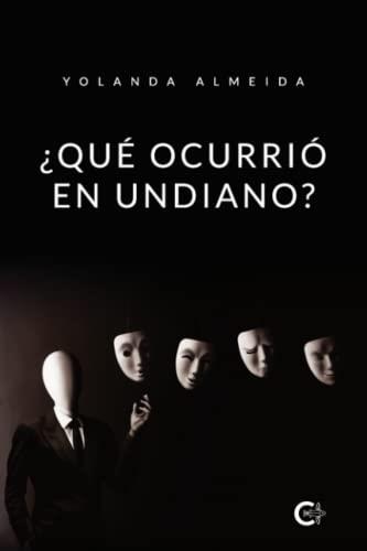 QUÉ OCURRIÓ EN UNDIANO? | 9788417669249 | ALMEIDA, YOLANDA