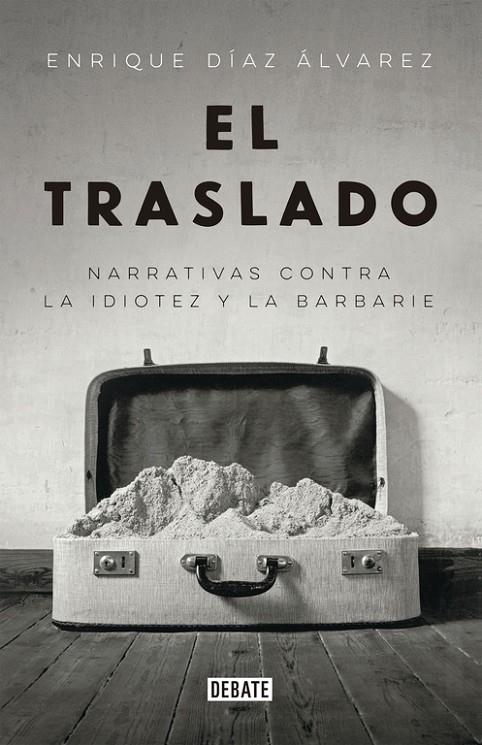TRASLADO, EL | 9788499926735 | DÍAZ ÁLVAREZ, ENRIQUE