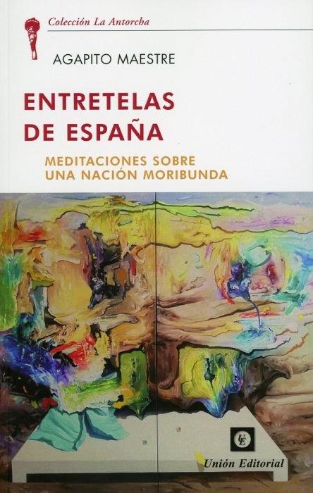 ENTRETELAS DE ESPAÑA | 9788472098046 | MAESTRE, AGAPITO