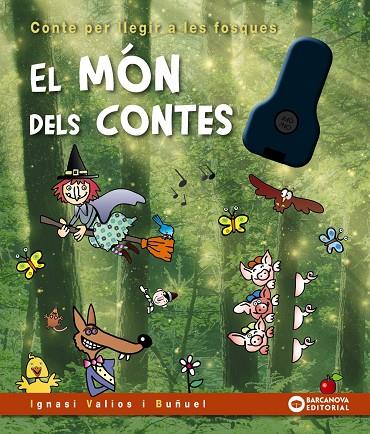 CONTES PER LLEGIR A LES FOSQUES. EL MÓN DELS CONTES | 9788448958121 | VALIOS, IGNASI