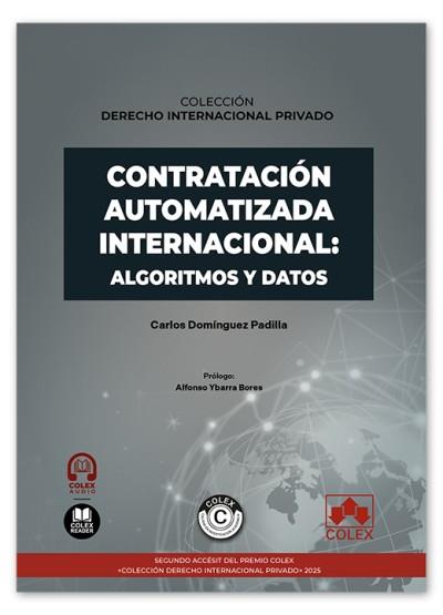 CONTRATACION AUTOMATIZADA INTERNACIONAL : ALGORITMOS Y DATOS | 9791370118082 | DOMÍNGUEZ PADILLA, CARLOS