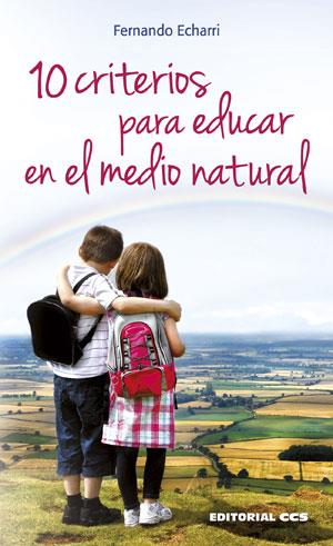 10 CRITERIOS PARA EDUCAR EN EL MEDIO NATURAL | 9788490232811 | ECHARRI IRIBARREN, FERNANDO
