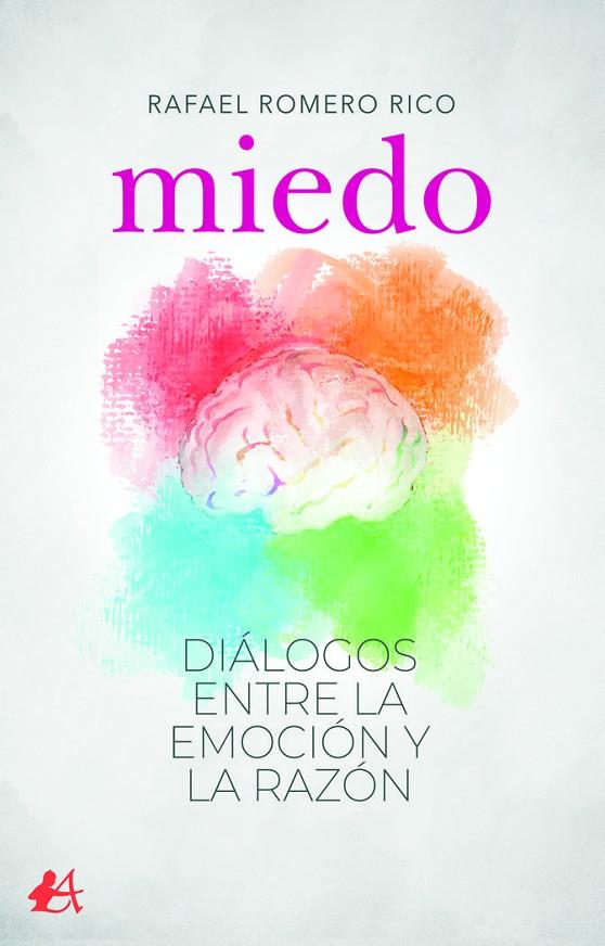 MIEDO. DIALOGOS ENTRE LA EMOCIÓN Y LA RAZÓN | 9788418663260 | ROMERO RICO, RAFAEL
