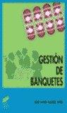 GESTIÓN DE BANQUETES | 9788497560689 | ALACREU GINÉS, JOSÉ RAMÓN