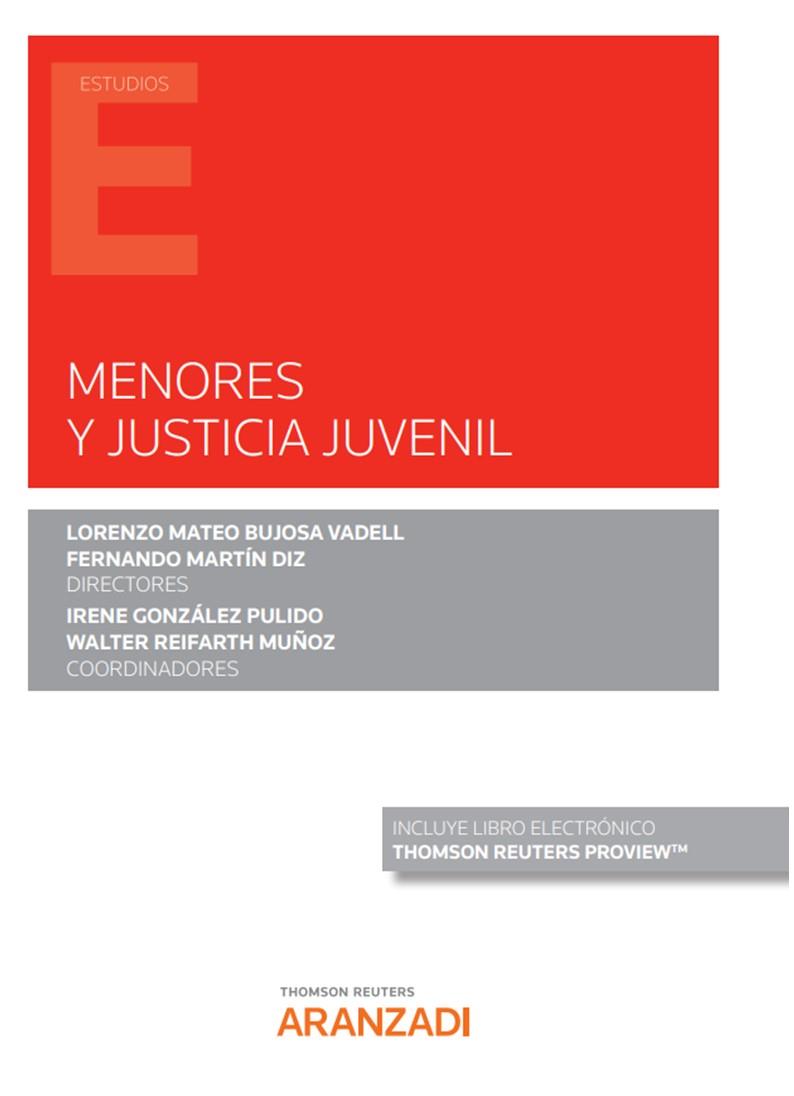 MENORES Y JUSTICIA JUVENIL (PAPEL + E-BOOK) | 9788413908663 | BUJOSA, LORENZO MATEO / GONZÁLEZ PULIDO, IRENE / MARTÍN DIZ, FERNANDO / REIFARTH MUÑOZ, WALTER