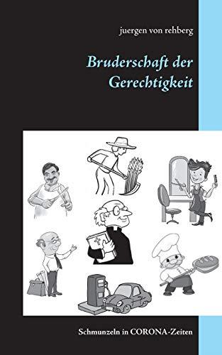 BRUDERSCHAFT DER GERECHTIGKEIT | 9783751933872 | VON REHBERG, JUERGEN