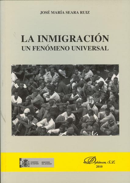 INMIGRACIÓN, LA. UN FENÓMENO UNIVERSAL | 9788498498448 | SEARA RUIZ, JOSÉ MARÍA