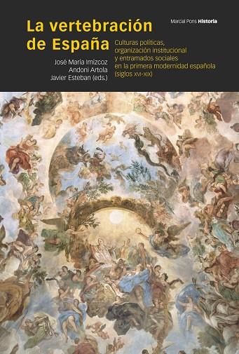 VERTEBRACIÓN DE ESPAÑA, LA | 9788419892607 | IMÍZCOZ BEUNZA, JOSÁ MARÍA / ARTOLA RENEDO, ANDONI / ESTEBAN OCHOA DE ERIBE, JAVIER