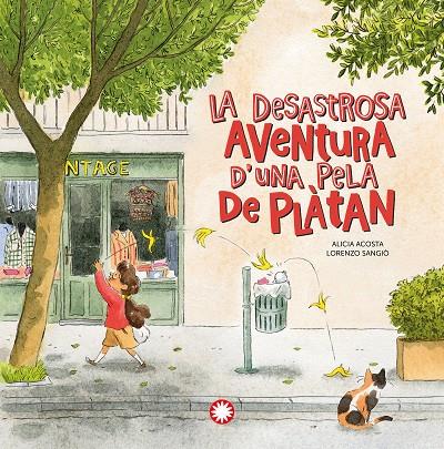 DESASTROSA AVENTURA D'UNA PELA DE PLATAN, LA | 9788418304408 | ACOSTA, ALICIA