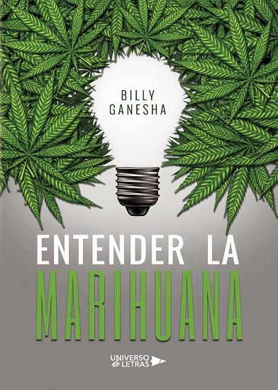 ENTENDER LA MARIHUANA | 9788417569921 | GANESHA, BILLY