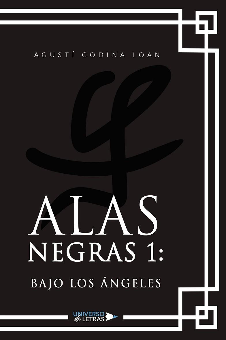 ALAS NEGRAS 1 : BAJO LOS ÁNGELES | 9788419137494 | CODINA LOAN, AGUSTÍ