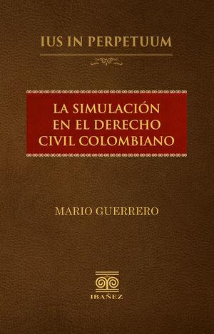 SIMULACIÓN EN EL DERECHO CIVIL COLOMBIANO, LA | 9789585020009 | GUERRERO, MARIO