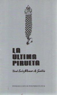 ÙLTIMA PIRUETA, LA | 9788476845820 | ALONSO DE SANTOS, JOSÉ LUIS