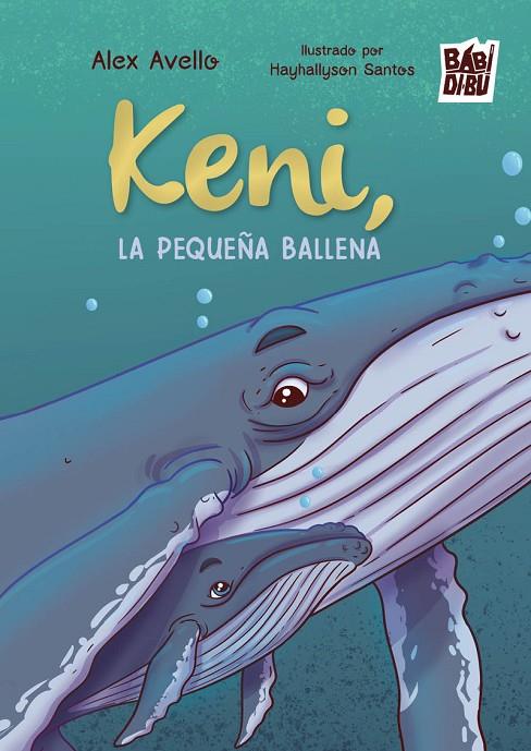 KENI, LA PEQUEÑA BALLENA | 9791388050169 | AVELLO, ALEX