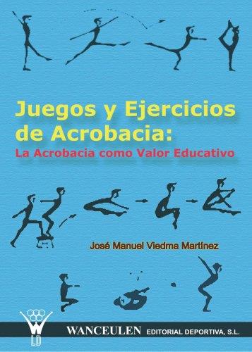 JUEGOS Y EJERCICIOS DE ACROBACIA | 9788495883117 | VIEDMA MARTINEZ JOSE MANUEL
