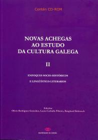 NOVAS ACHEGAS AO ESTUDO DA CULTURA GALEGA II. ENFOQUES SOCIO-HISTÓRICOS E LINGÜÍSTCO-LITERARIOS | 9788497495172 | VARIOS AUTORES