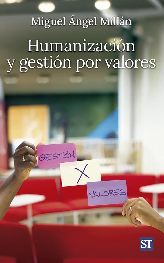 HUMANIZACIÓN Y GESTIÓN POR VALORES | 9788429332506 | MILLAN ASIN, MIGUEL ANGEL