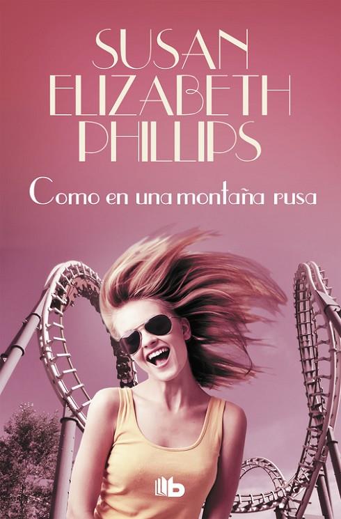 COMO EN UNA MONTAÑA RUSA | 9788490705674 | PHILLIPS, SUSAN ELIZABETH