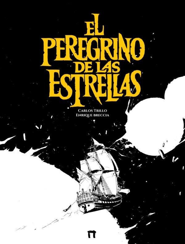 PEREGRINO DE LAS ESTRELLAS, EL | 9788419740878 | TRILLO, CARLOS / BRECCIA, ENRIQUE
