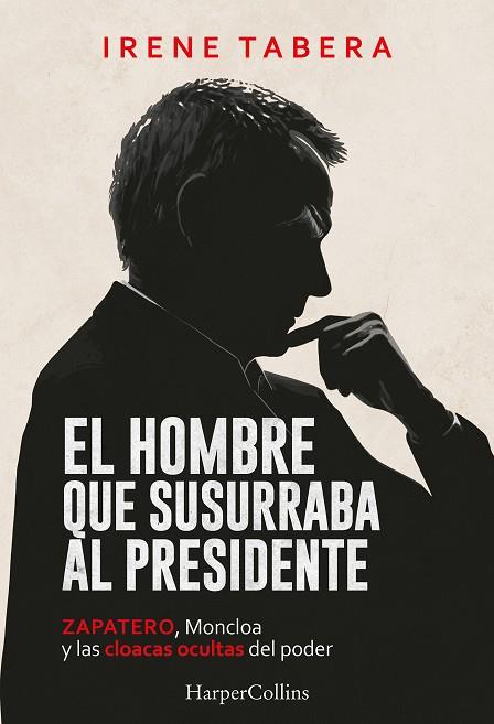 HOMBRE QUE SUSURRABA AL PRESIDENTE, EL | 9788410648968 | TABERA, IRENE
