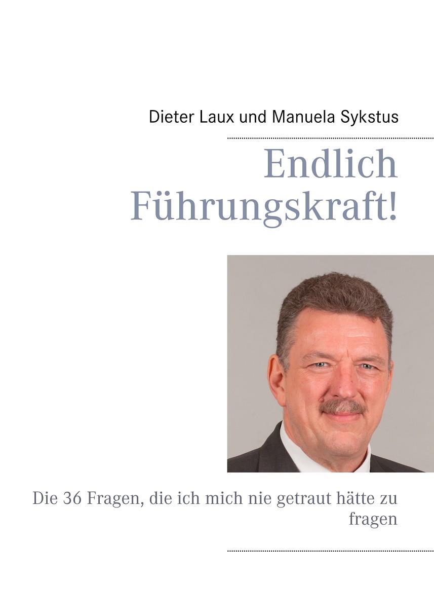 ENDLICH FÜHRUNGSKRAFT! | 9783749485857 | LAUX, DIETER / SYKSTUS, MANUELA