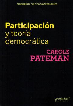 PARTICIPACIÓN Y TEORÍA DEMOCRÁTICA | 9789875746695 | PATEMAN, CAROLE