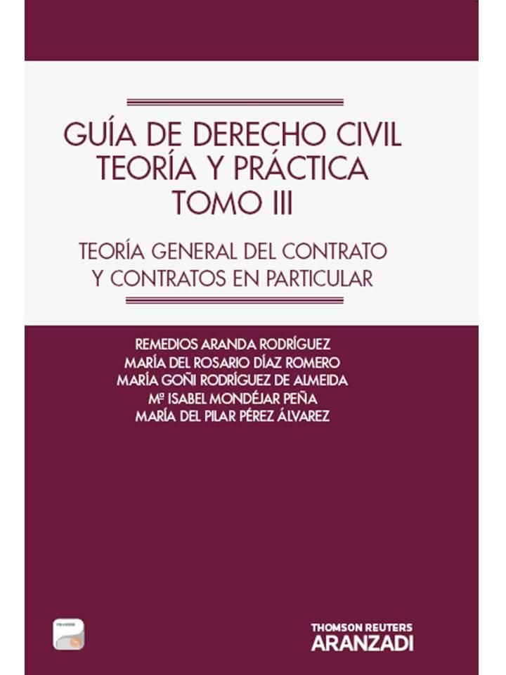 GUÍA DE DERECHO CIVIL. TEORIA Y PRÁCTICA. TOMO III | 9788490148440 | ARANDA RODRÍGUEZ, REMEDIOS