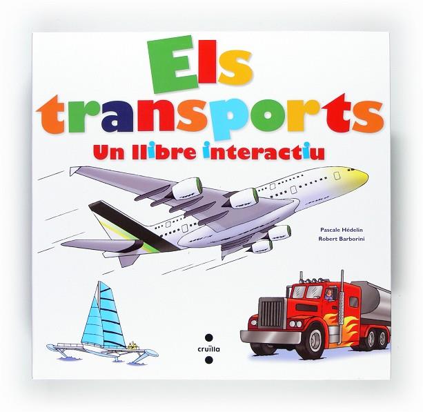 TRANSPORTS, ELS. UN LLIBRE INTERACTIU | 9788466128001 | HÉDELIN, PASCALE