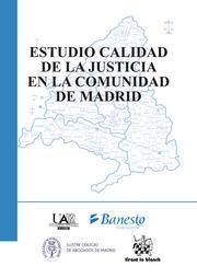ESTUDIO DE LA CALIDAD DE LA JUSTICIA EN LA COMUNIDAD DE MADRID | 9788490337868