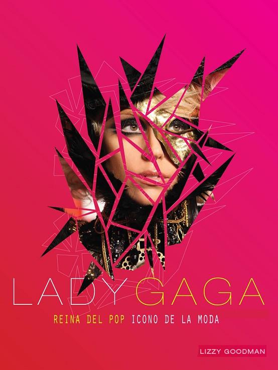 LADY GAGA REINA DEL POP ICONO DE LA MODA | 9788448068530 | GOODMAN, LIZZY