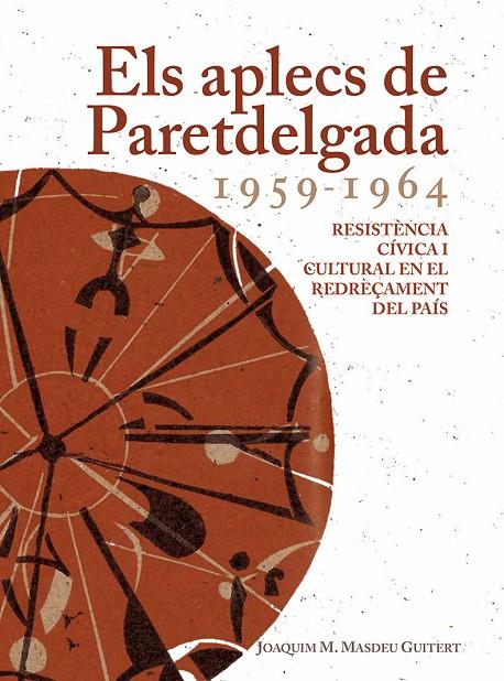 APLECS DE PARETDELGADA 1959-1964, ELS | 9788487580796 | MASDEU, JOAQUIM M.