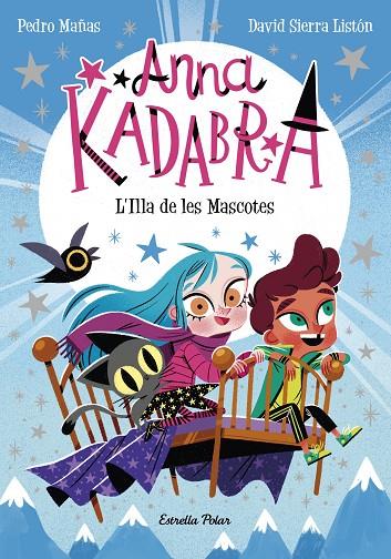 ANNA KADABRA 05. L'ILLA DE LES MASCOTES | 9788418443602 | MAÑAS, PEDRO / SIERRA LISTÓN, DAVID