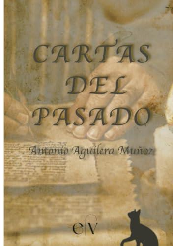 CARTAS DEL PASADO | 9788412904444 | AGUILERA MUÑOZ, ANTONIO