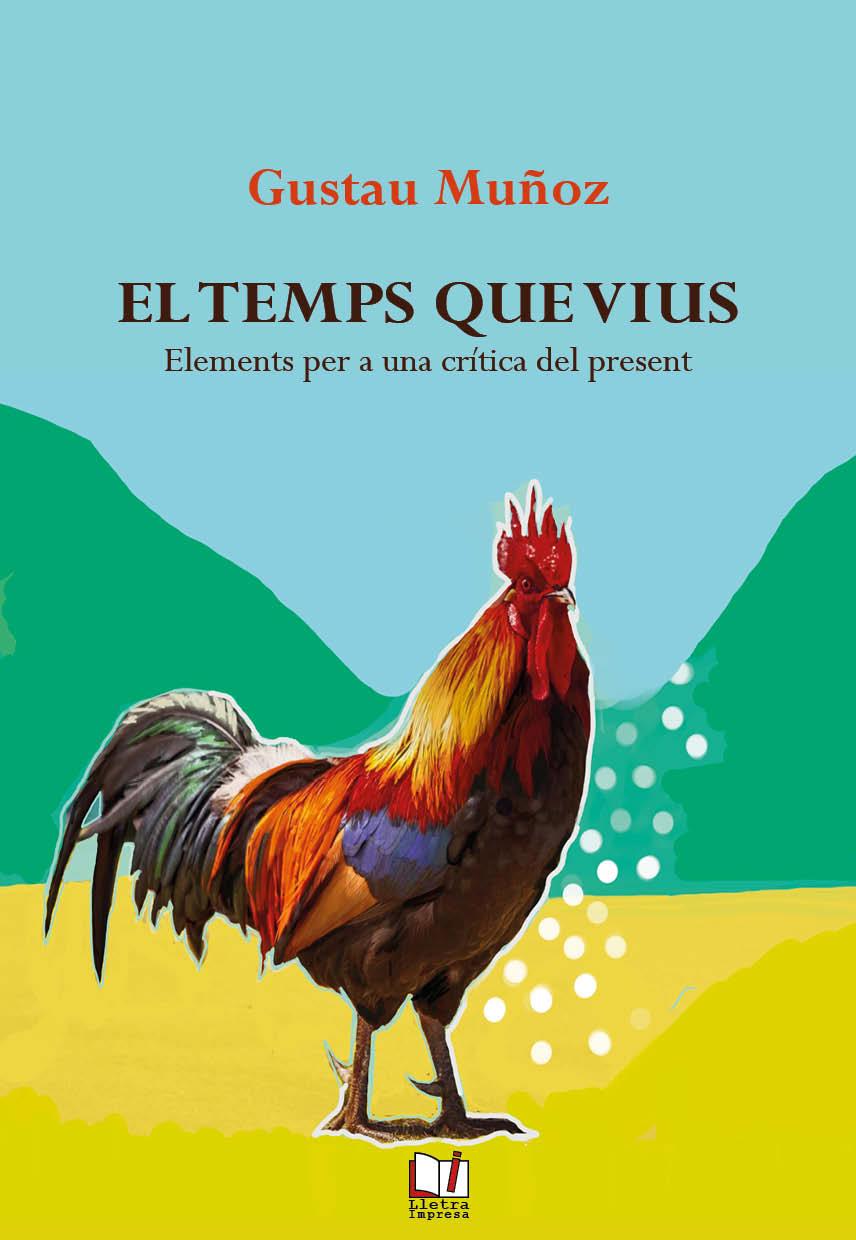 TEMPS QUE VIUS, EL | 9788412495041 | MUÑOZ, GUSTAU
