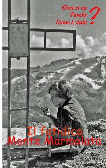 MARMOLADA MONTAGNA DEL DESTINO | 9783752899207 | FISCHER, UTE / SIEGMUND, BERNHARD
