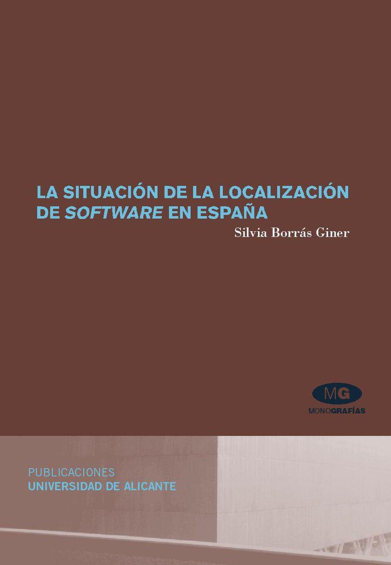 SITUACIÓN DE LA LOCALIZACIÓN DE SOFTWARE EN ESPAÑA, LA | 9788479088767 | BORRÁS GINER, SILVIA