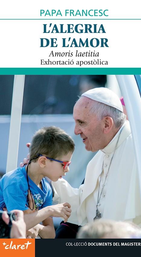 ALEGRIA DE L'AMOR, L' | 9788491363521 | PAPA FRANCESC