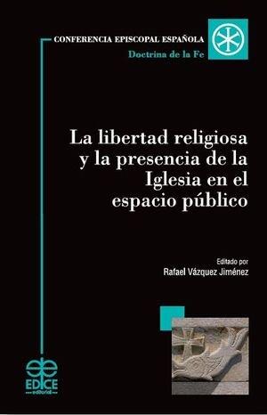 LIBERTAD RELIGIOSA Y PRESENCIA DE LA IGLESIA EN ESPACIO PUBLICO, LA | 9788471419958 | VAZQUEZ JIMENEZ, RAFAEL