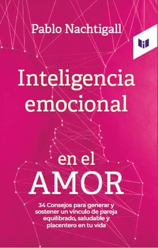 INTELIGENCIA EMOCIONAL EN EL AMOR | 9789585040366 | NACHTIGALL, PABLO